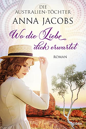 Cover zum Buch Die Australien-Töchter: Wo die Liebe ...