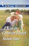 A Kiss on Crimson Ranch (Crimson, Colorado Book 1)