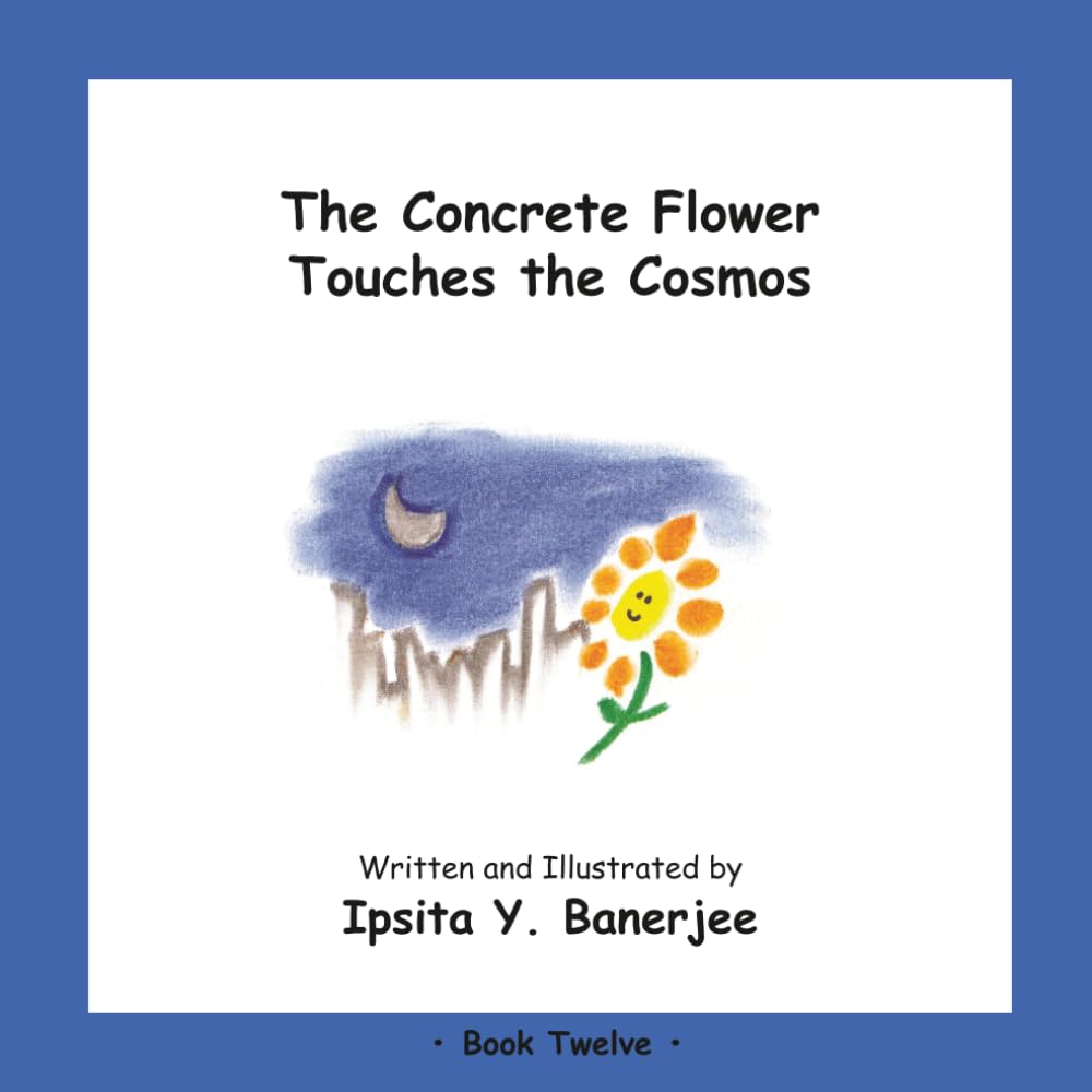 The Concrete Flower Touches the Cosmos (The Concrete Flower Series)