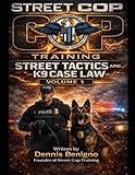 Street Tactics and K9 Case Law: The Canine Handler's Playbook (Street Tactics & Case Law Series)
