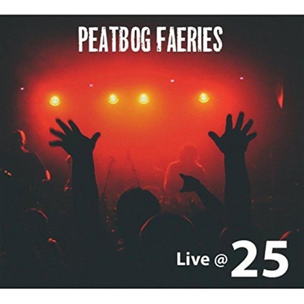 Peatbog Faeries Live @ 25 CD CDBOG008 NEW