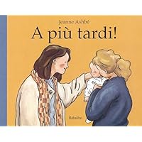 A PIU TARDI! CARTONATO