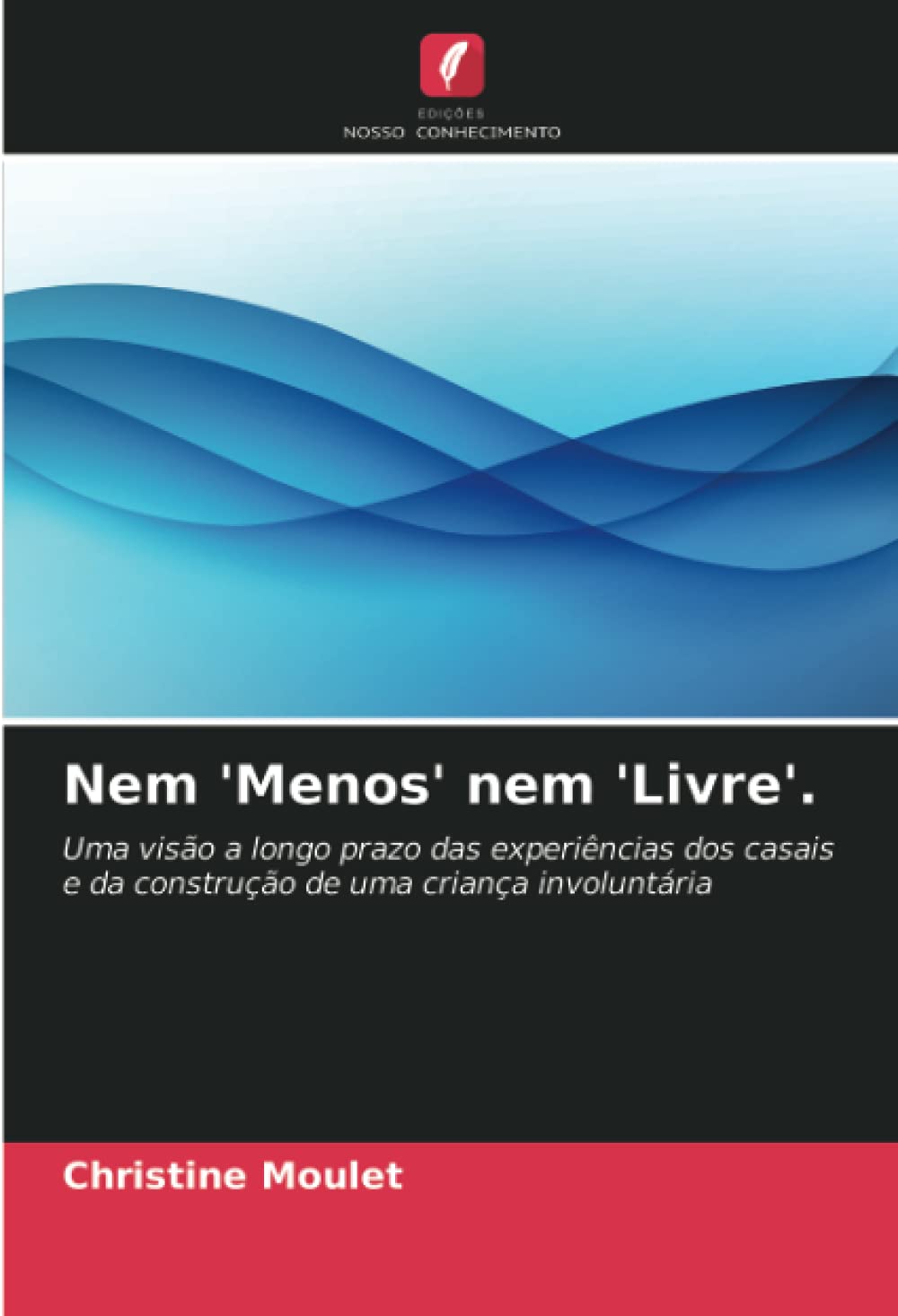 Nem 'Menos' nem 'Livre'.