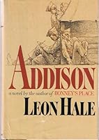 Addison 1st edition by Hale, Leon published by Doubleday Hardcover B008T9Z5YK Book Cover