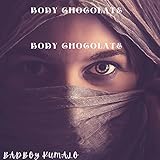  BODY CHOCOLATE (Instrumental Version) [Explicit]
