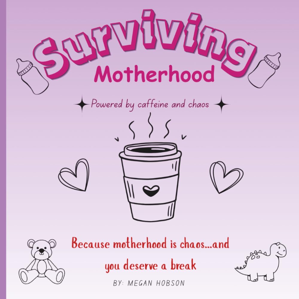 Surviving motherhood