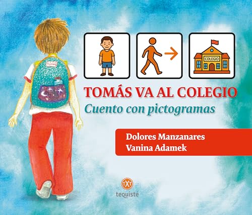 Tomás va al Colegio: Cuento con pictogramas (Spanish Edition)