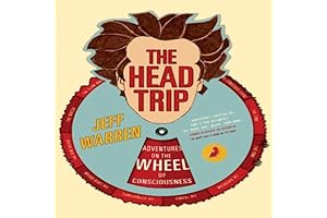 The Head Trip: Enlightenment Through Altered States