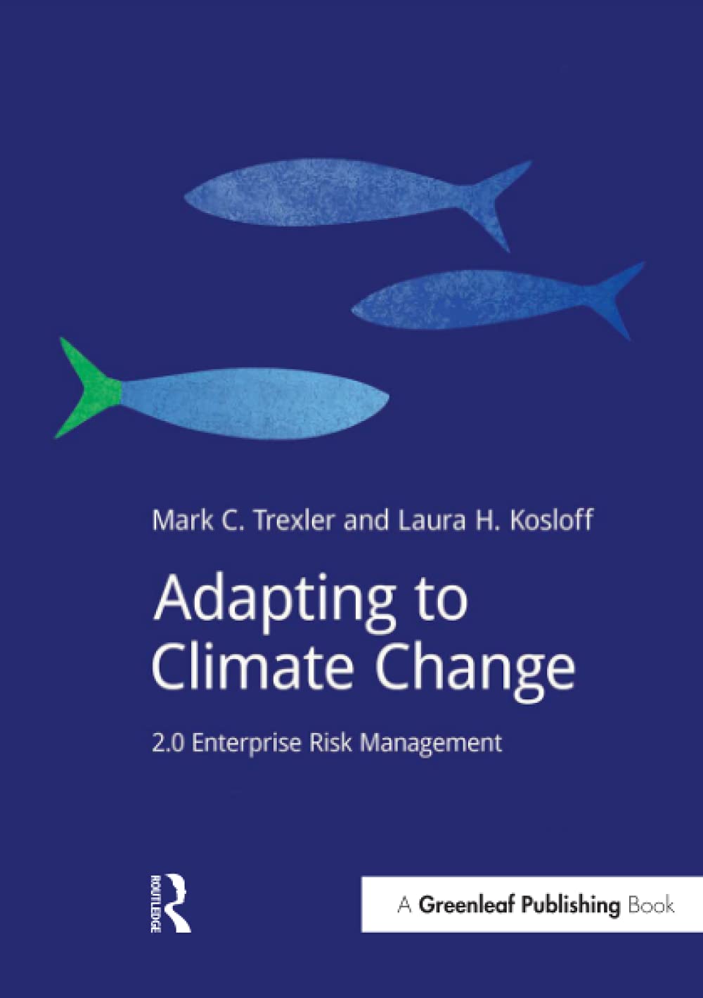 Adapting to Climate Change: 2.0 Enterprise Risk Management