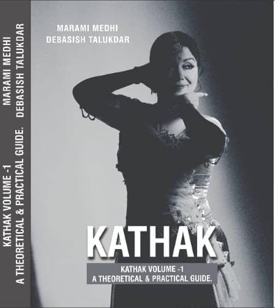 Kathak Volume-1 A Theoretical & Practical Guide Hardcover – 13 September 2022
