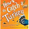 How to Catch a Turkey Tapa dura – Libro de fotos, 4 Septiembre 2018