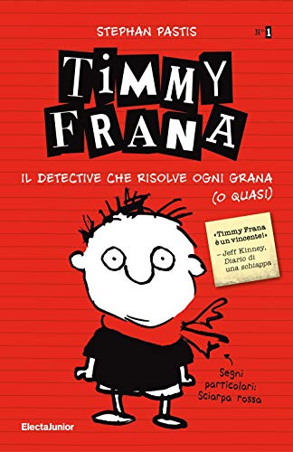 9788891829511 Timmy Frana. Il detective che risolve ogni grana (o quasi) (Vol. 1)