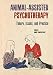 Animal-Assisted Psychotherapy: Theory, Issues, and Practice (New Directions in the Human-Animal Bond)