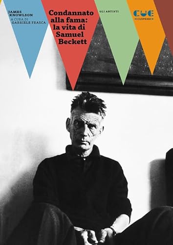 Condannato Alla Fama: La Vita Di Samuel Beckett