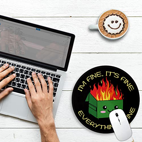 Image of Dumpster Fire Round Mouse Pad 8.6 x 8.6 Inch, Cute Funny Mousepad for Laptop Gaming, Stitched Edge Non-Slip Rubber Base, Home Office Decor Desk Accessories, It's Fine I`m Fine Everything is Fine