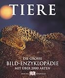 Tiere. Die große Bildenzyklopädie mit über 2000 Arten