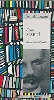 José Martí: Biografía literaria (Semblanzas) 8495427079 Book Cover