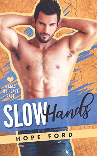 Slow Hands: 3 (Makes My Heart Race)