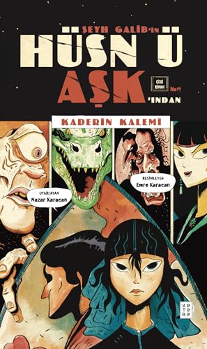 Şeyh Galib’in Hüsn ü Aşk’ından - Kaderin Kalemi