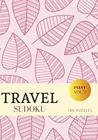 Travel Sudoku - Easy - 100 Puzzles: Pocket Sudoku Puzzle Book for Adults - Compact Size - Pink Leaves 1670492834 Book Cover