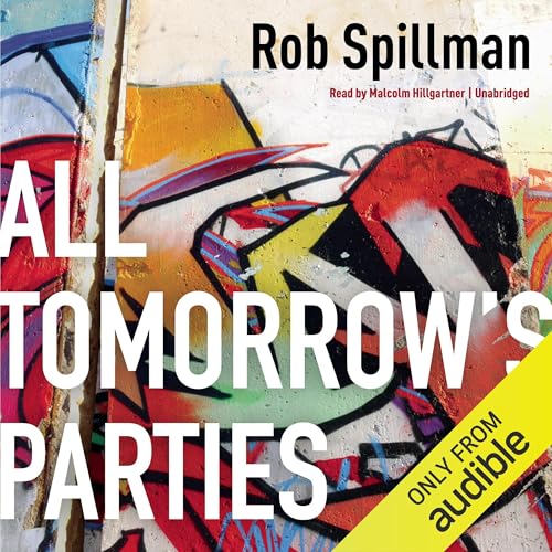 All Tomorrow&rsquo;s Parties Audiolivro Por Rob Spillman capa