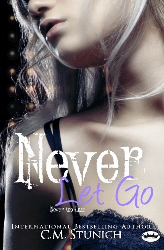 Never Let Go: A New Adult Romance (Tasting Never)