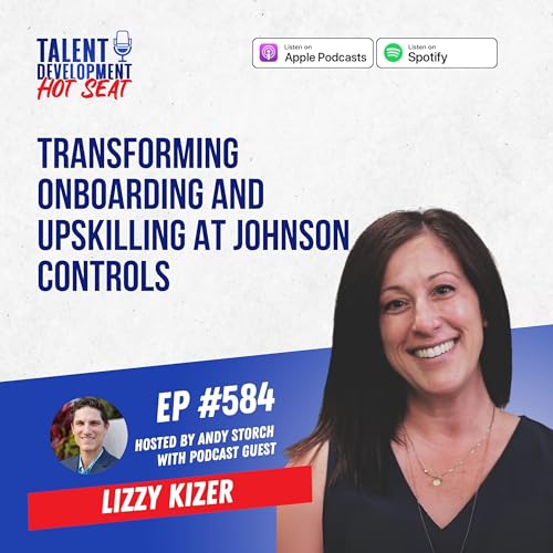 『Transforming Onboarding and Upskilling at Johnson Controls with Lizzy Kizer』のカバーアート