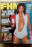 FHM 54 HALLE BERRY,LE DICO DE DJAMEL,PENÉLOPE CRUZ,AMOUR:LE SEXE SELON MÉLANIE,JULIE BENZ,LIBERTY...