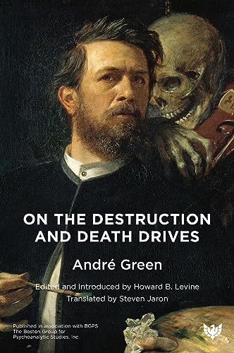 On the Destruction and Death Drives (English Edition)