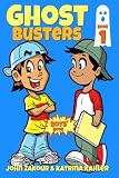  Ghost Busters: Book 1 : Max, The Ghost Zappper: Books for Boys ages 9-12 (Ghost Busters for Boys) (Diary of a 6th Grade Ghost Buster)