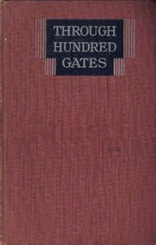 Hardcover Through Hundred Gates, By Noted Converts From Twenty-Two Lands Book