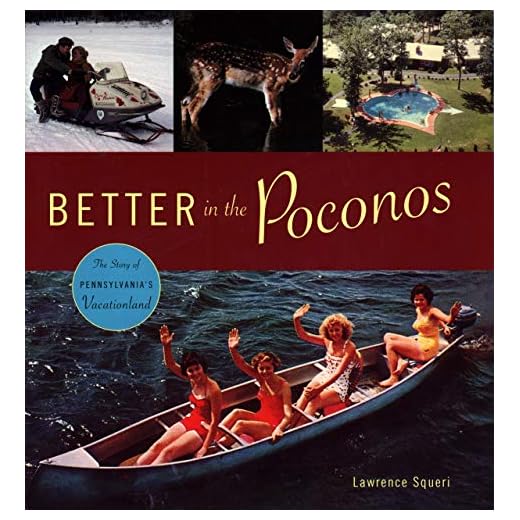 Better in the Poconos: The Story of Pennsylvania's Vacationland