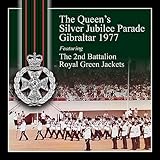 The Queen's Silver Jubilee Parade Gibraltar 1977, Featuring The 2nd Battalion Royal Green Jackets