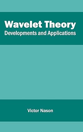 Wavelet Theory: Developments And Applications