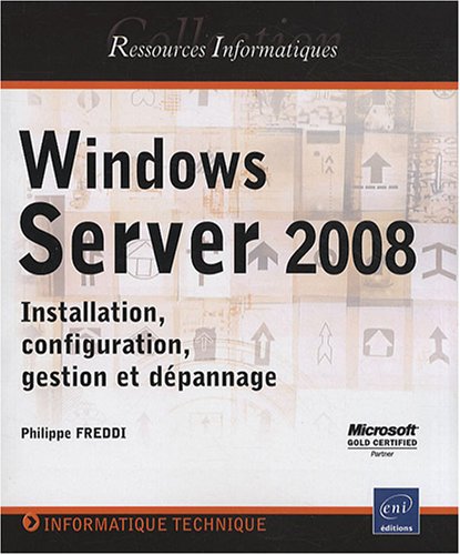 Télécharger Windows Server 2008 - Installation, configuration, gestion et dépannage Livre PDF Gratuit