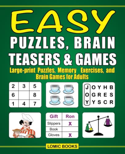 Easy Puzzles, Brain Teasers & Games: Large-print Puzzles, Memory Exercises, and Brain Games for Adults