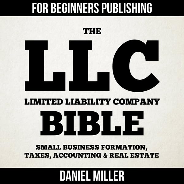 Cover art for The LLC (Limited Liability Company) Bible
