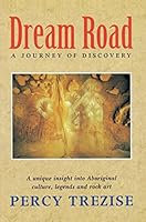 Dream Road: A Journey of Discovery 1863734031 Book Cover