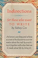 Indirections: For Those Who Want to Write (Nonpareil books) 0879233893 Book Cover