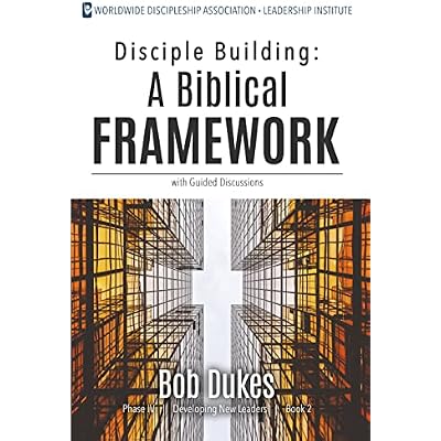 Disciple Building: A Biblical Framework