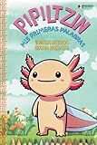 Pipiltzin Mis Primeras Palabras: Libro de Colorear para niños de Nahuatl (Spanish Edition)