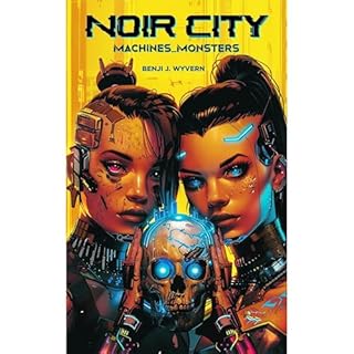 Noir City: Machines and Monsters Audiolibro Por Benji Wyvern arte de portada