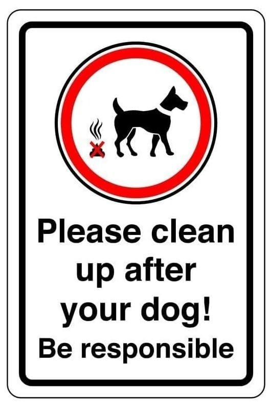 Please clean up after your dog! Be responsible - High tack self-adhesive sticker (600mm x 400mm) Viewing Distance within 20m.
