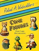 Cone Figures For Cake Decorating 0930113098 Book Cover