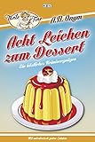 Cover zum Buch Acht Leichen zum Dessert: Acht Tage. ...