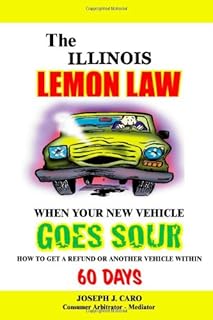 The Illinois Lemon Law -When Your New Vehcile Goes Sour