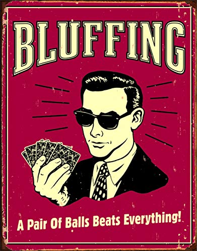 Desperate Enterprises Bluffing - A Pair of Balls Beats Everything Tin Sign, 12.5  W x 16  H