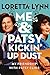 Me & Patsy Kickin' Up Dust: My Friendship with Patsy Cline