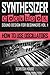Produktbild SYNTHESIZER COOKBOOK: How to Use Oscillators (Sound Design for Beginners, Band 1)