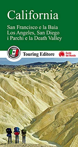 California. San Francisco e la Baia, Los Angeles, San Diego, i parchi e la Death Valley [ versione italiana]